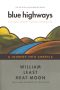 [The Travel Trilogy 01] • Blue Highways · A Journey Into America